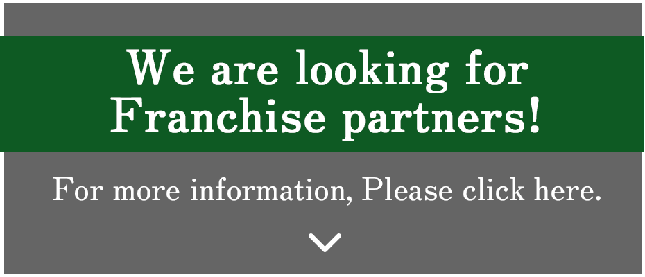 We are looking for franchisees! Click here for details.